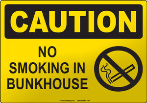 Caution: No Smoking in Bunkhouse