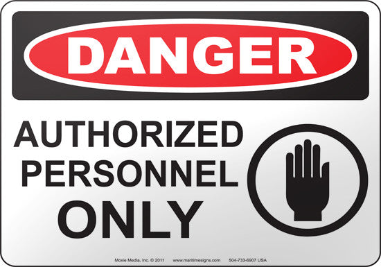 Danger: Authorized Personnel Only