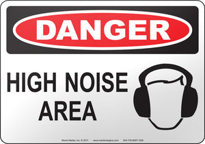 Danger: High Noise Area
