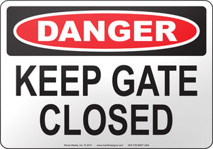 Danger: Keep Gate Closed