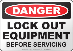 Danger: Lock Out Equipment Before Servicing