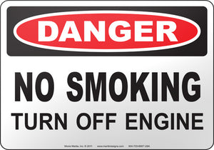 Danger: No Smoking Turn Off Engine