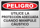 Danger: Wear Protective Safety Equipment When Handling Caustic Spanish Sign