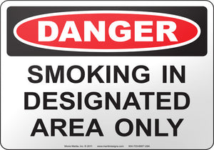 Danger: Smoking In Designated Area Only