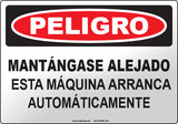 Danger: Stay Clear This Machine Starts Automatically Spanish Sign