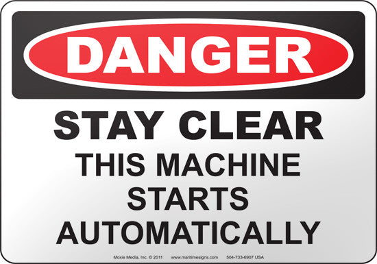 Danger: Stay Clear This Machine Starts Automatically English Sign