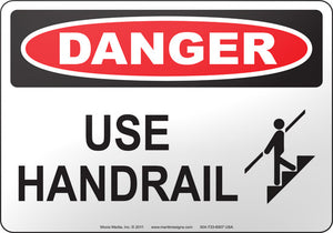 Danger: Use Handrail