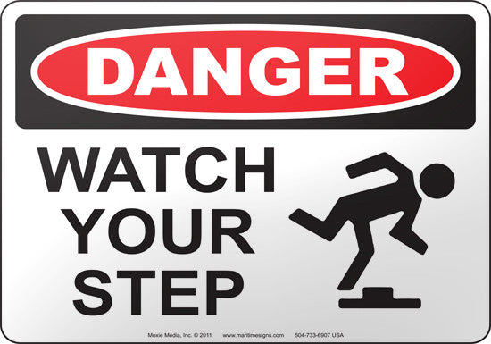 Danger: Watch Your Step English Sign