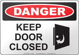 Danger: Keep Door Closed English Sign