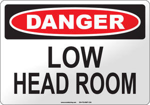 Danger: Low Head Room