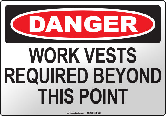 Danger: Work Vests Required Beyond This Point