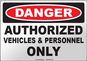Danger: Authorized Vehicles and Personnel Only