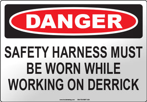 Danger: Safety Harness Must Be Worn While Working on Derrick