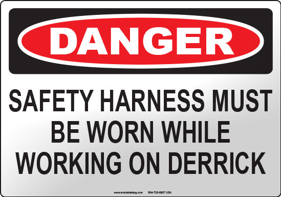 Danger: Safety Harness Must Be Worn While Working on Derrick