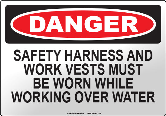 Danger: Safety Harness and Work Vests Must Be Worn While Working Over Water