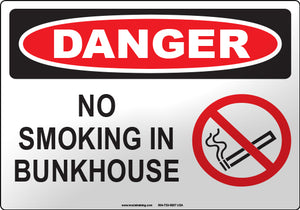 Danger: No Smoking in Bunkhouse