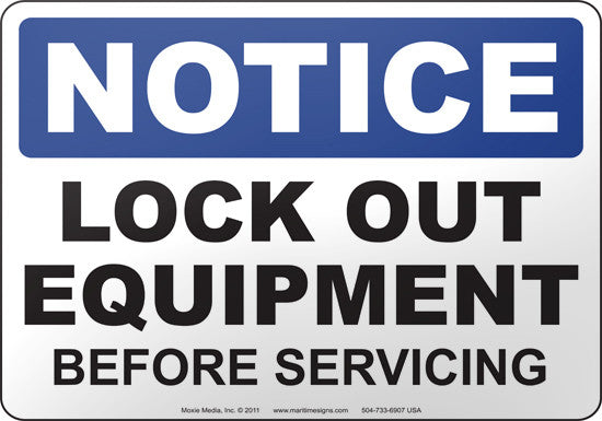 Notice: Lock Out Equipment Before Servicing
