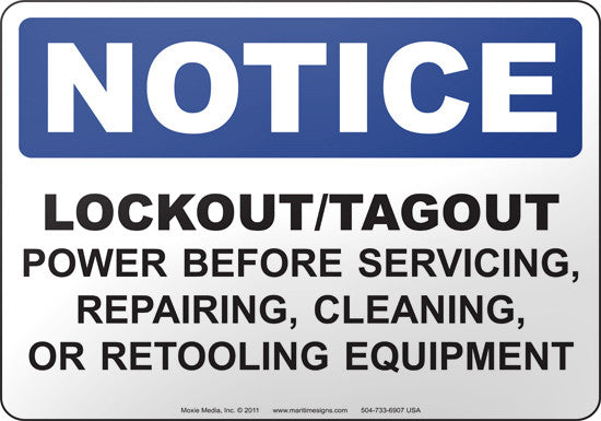 Notice: Lockout-Tagout Power Before Servicing, Repairing, Cleaning, or Retooling Equipment English Sign