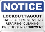 Notice: Lockout-Tagout Power Before Servicing, Repairing, Cleaning, or Retooling Equipment English Sign