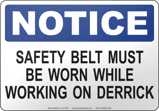 Notice: Safety Belt Must Be Worn While Working On Derrick