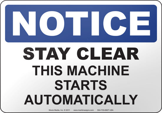 Notice: Stay Clear This Machine Starts Automatically English Sign