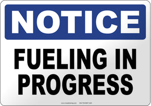 Notice: Fueling in Progress
