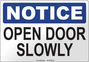 Notice: Open Door Slowly