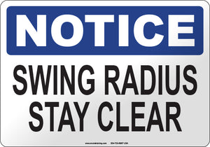 Notice: Swing Radius Stay Clear