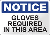 Notice: Gloves Required in this Area English Sign