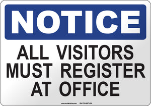 Notice: All Visitors Must Register At Office