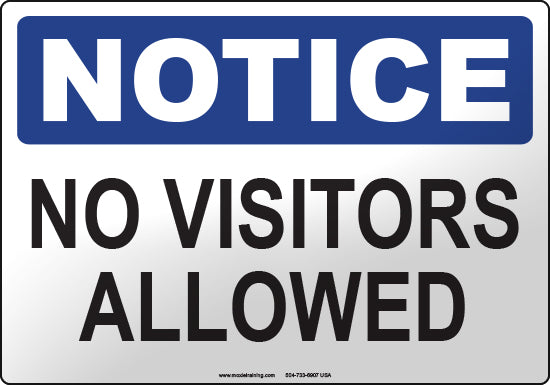 Notice: No Visitors Allowed