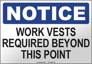 Notice: Work Vests Required Beyond This Point