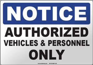 Notice: Authorized Vehicles and Personnel Only