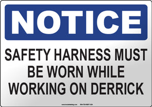 Notice: Safety Harness Must Be Worn While Working on Derrick