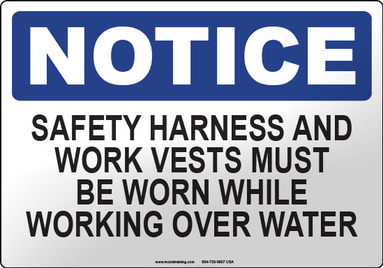 Notice: Safety Harness and Work Vests Must Be Worn While Working Over Water
