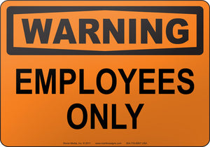 Warning: Employees Only
