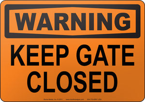 Warning: Keep Gate Closed