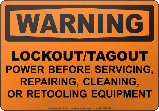 Warning: Lockout-Tagout Power Before Servicing, Repairing, Cleaning, or Retooling Equipment English Sign