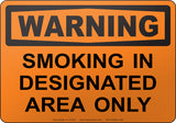 Warning: Smoking In Designated Area Only English Sign