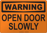 Warning: Open Door Slowly English Sign