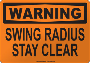 Warning: Swing Radius Stay Clear