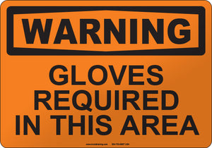 Warning: Gloves Required in this Area