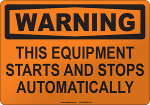 Warning: This Equipment Starts and Stops Automatically