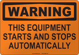 Warning: This Equipment Starts and Stops Automatically English Sign