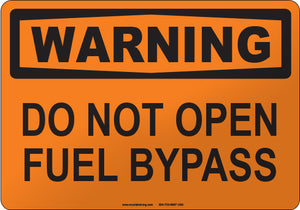 Warning: Do Not Open Fuel Bypass