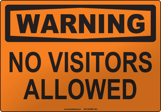 Warning: No Visitors Allowed