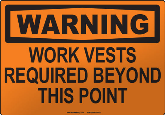 Warning: Work Vests Required Beyond This Point