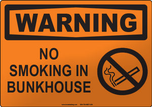 Warning: No Smoking in Bunkhouse