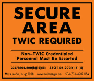 Secure Area (TWIC Required) Sign - Solid Core Aluminum